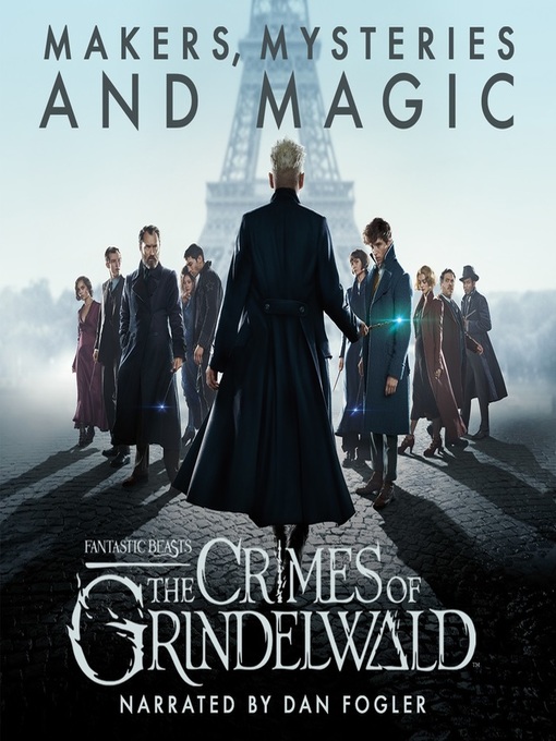 Fantastic Beasts: The Crimes Of Grindelwald - Makers, Mysteries And ...